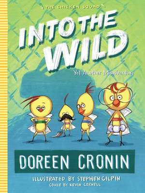 Into the Wild de Doreen Cronin