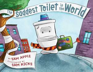 The Saddest Toilet in the World de Sam Apple