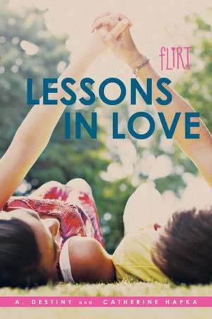 Lessons in Love de A. Destiny