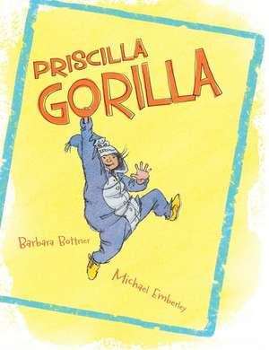 Priscilla Gorilla de Barbara Bottner