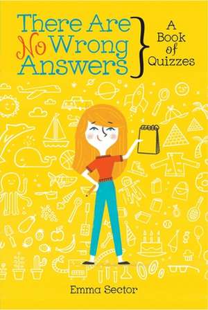 There Are No Wrong Answers: A Book of Quizzes de Emma Sector