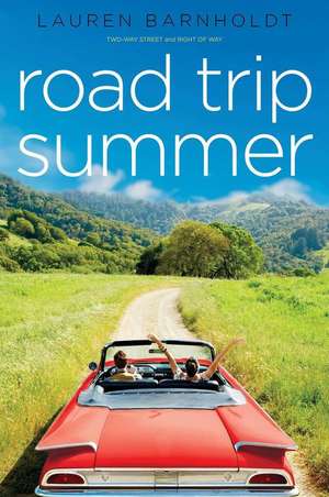 Road Trip Summer: Two-Way Street; Right of Way de Lauren Barnholdt