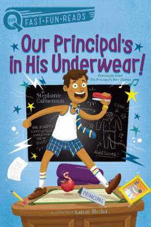 Our Principal's in His Underwear!: A Quix Book de Stephanie Calmenson