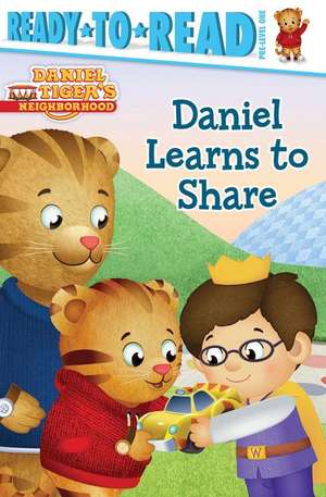 Daniel Learns to Share: Ready-To-Read Pre-Level 1 de Becky Friedman