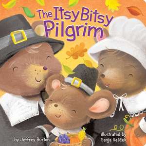 The Itsy Bitsy Pilgrim de Burton, P. Jeffrey