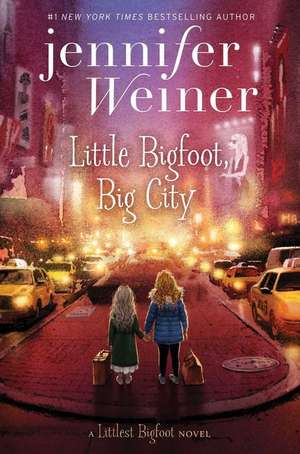 Little Bigfoot, Big City de Jennifer Weiner