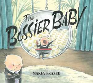 The Bossier Baby de Marla Frazee