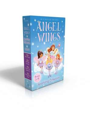 Angel Wings Sparkling Collection Books 1-4 (Boxed Set): New Friends; Birthday Surprise; Secrets and Sapphires; Rainbows and Halos de Michelle Misra