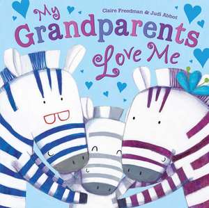 My Grandparents Love Me de Claire Freedman