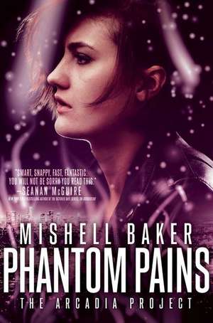 Phantom Pains de Mishell Baker