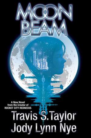 Moon Beam de Travis S. Taylor