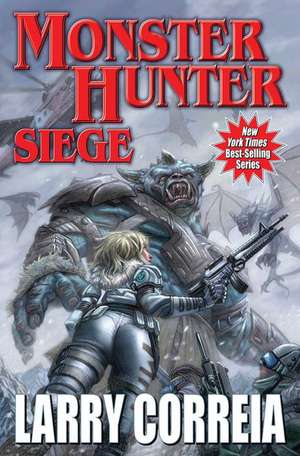 Monster Hunter Siege de Larry Correia