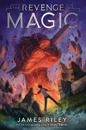 The Revenge of Magic de James Riley