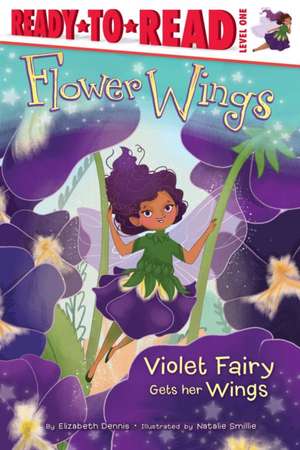 Violet Fairy Gets Her Wings de Elizabeth Dennis