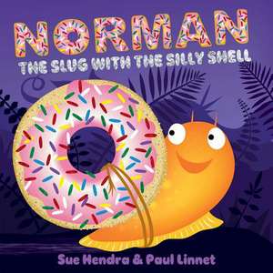 Norman the Slug with the Silly Shell de Sue Hendra