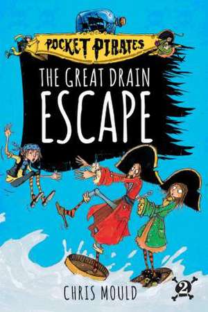 The Great Drain Escape de Chris Mould