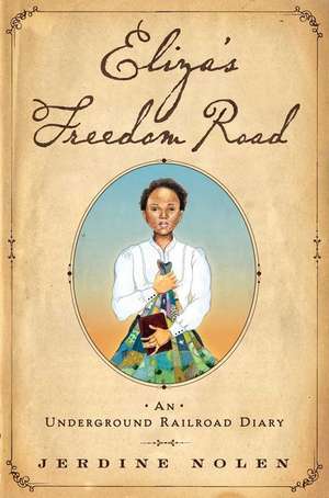 Eliza's Freedom Road de Jerdine Nolen