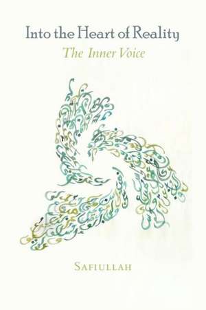 Into the Heart of Reality: The Inner Voice de Safiullah