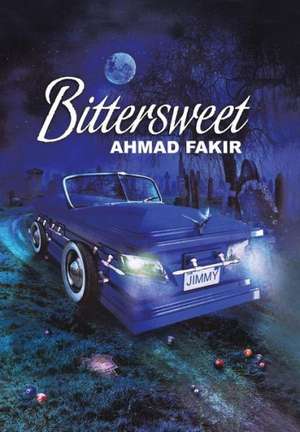 Bittersweet de Ahmad Fakir