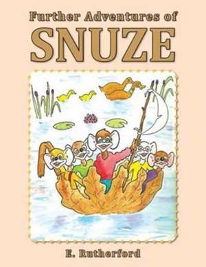 Further Adventures of Snuze de E. Rutherford