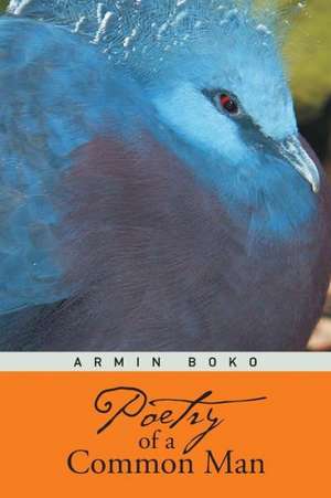 Poetry of a Common Man de Armin Boko