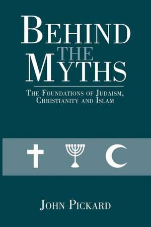 Behind the Myths de John Pickard