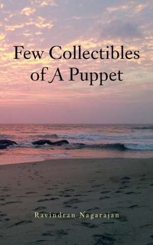 Few Collectibles of a Puppet de Ravindran Nagarajan