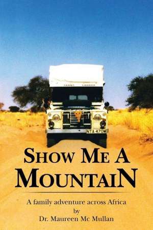 Show Me a Mountain de Maureen Mullan