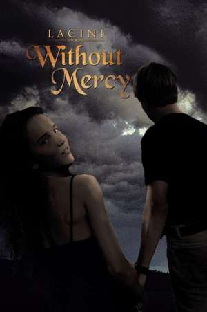 Without Mercy de Lacini