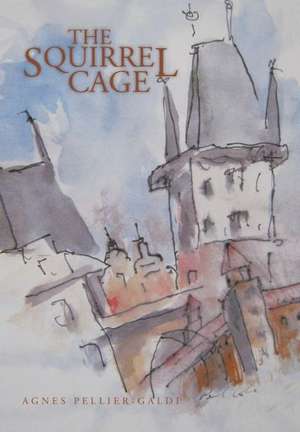 The Squirrel Cage de Agnes Pellier-Galdi