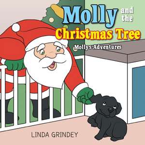 Molly and the Christmas Tree de Linda Grindey