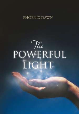 Dawn, P: Powerful Light