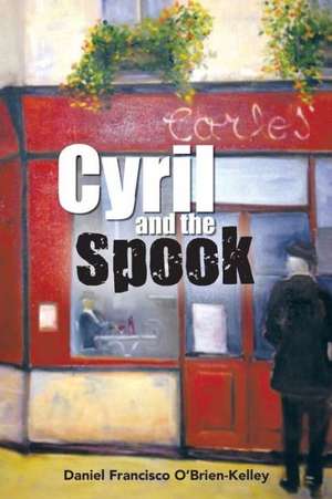 Cyril and the Spook de Daniel Francisco O'Brien-Kelley