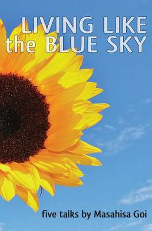 Living Like the Blue Sky de Masahisa Goi