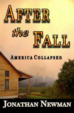 After the Fall de Jonathan Barry Newman