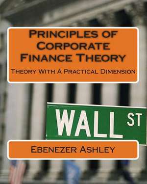 Principles of Corporate Finance Theory de Ebenezer Ashley