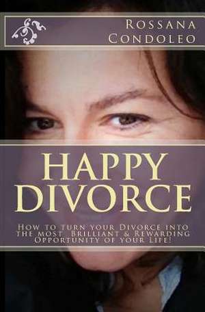 Happy Divorce de Rossana Condoleo