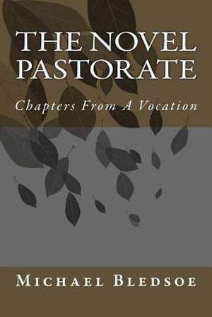 The Novel Pastorate de Michael Bledsoe