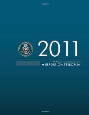 2011 Report on Terrorism de The National Counterterrorism Center