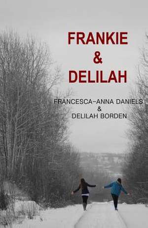 Frankie & Delilah de Francesca-Anna Daniels