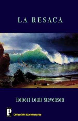 La Resaca de Robert Louis Stevenson