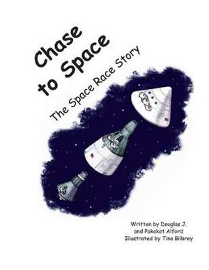 Chase to Space de MR Douglas J. Alford