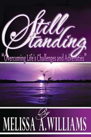 Still Standing de Melissa A. Williams