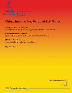 China, Internet Freedom, and U.S. Policy de Thomas Lum