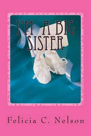 I'm a Big Sister de Nelson, MS Felicia C.