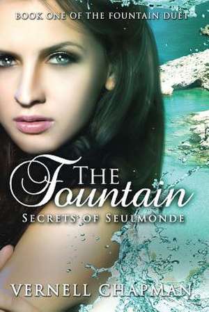 The Fountain de Vernell Chapman