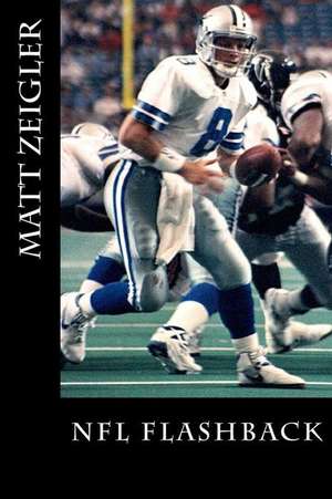 NFL Flashback de Matt Zeigler