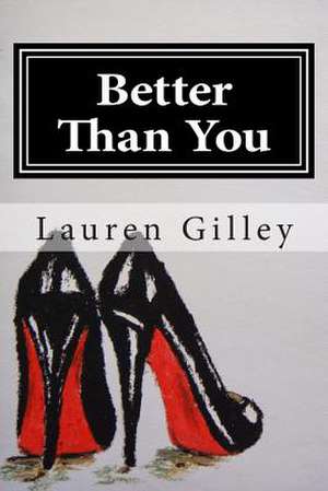 Better Than You de Lauren Gilley