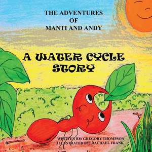 A Water Cycle Story de MR Gregory S. Thompson