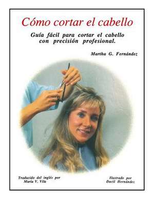 Como Cortar El Cabello de Martha Fernandez